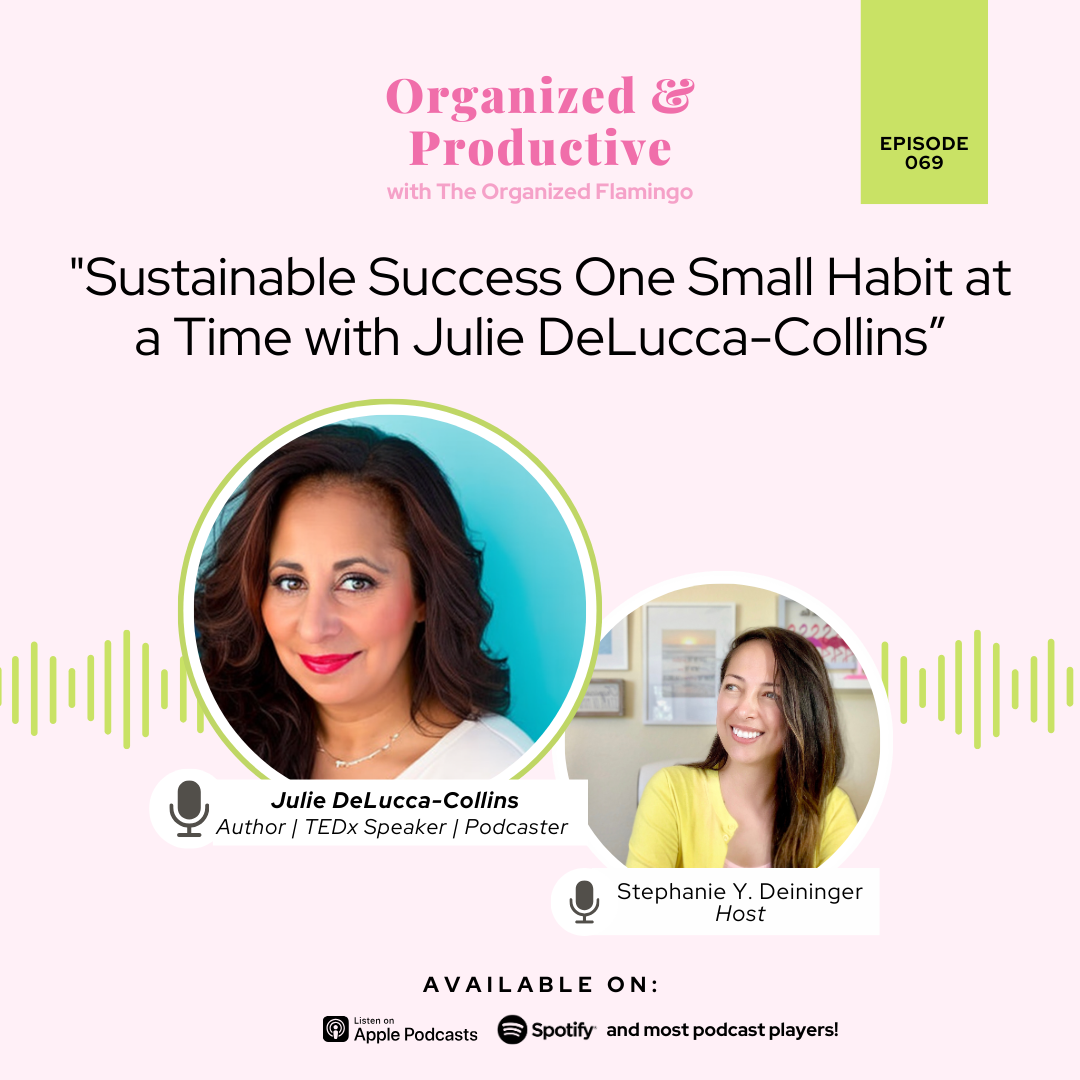 69: Sustainable Success One Small Habit at a Time with Julie DeLucca-Collins