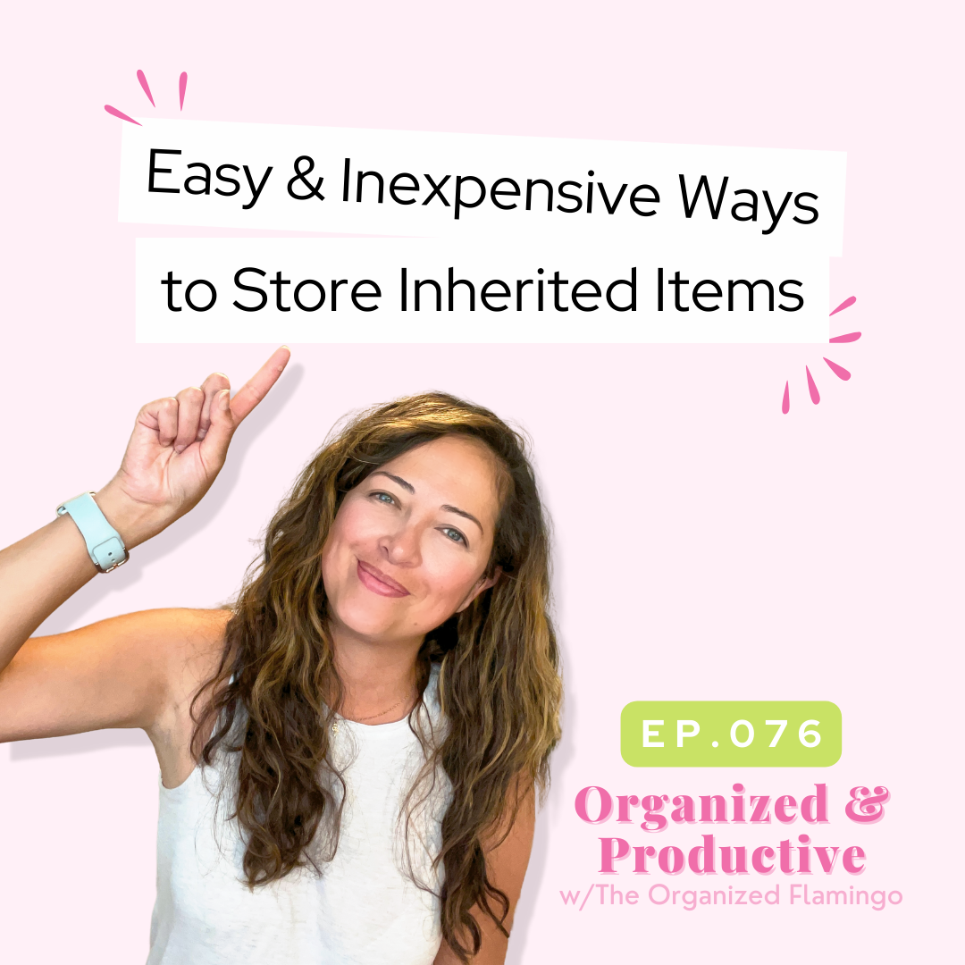 76: Easy & Inexpensive Ways to Store Inherited Items