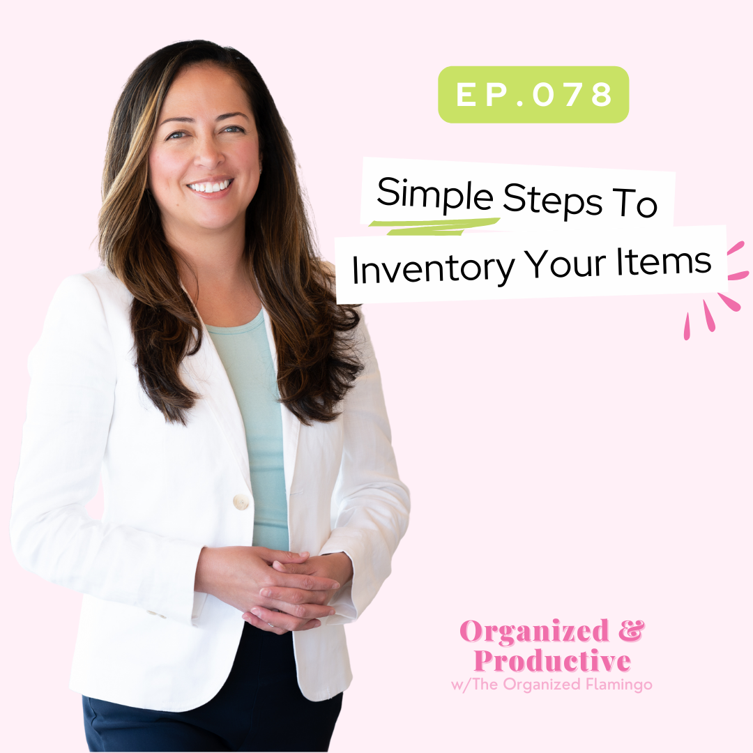 78: Simple Steps To Inventory Your Items